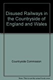 Book Disused railways in the countryside of England and Wales: A report to the Countryside Commission, free