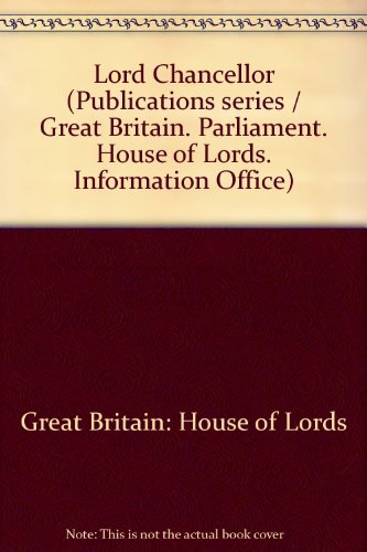Book The Lord Chancellor (Publications series - House of Lords Information Office ; no. 2) free