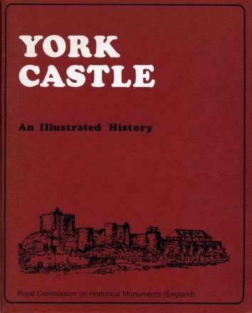 Book York Castle : An Illustrated History free