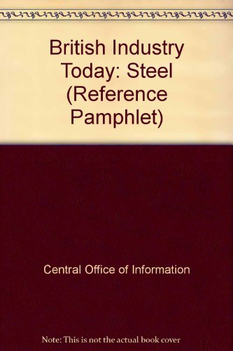 Book Steel (Central Office of Information reference pamphlet ; 116) free