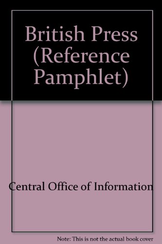 Book The British Press (central Office Of Information Reference Pamphlet ; 97) free