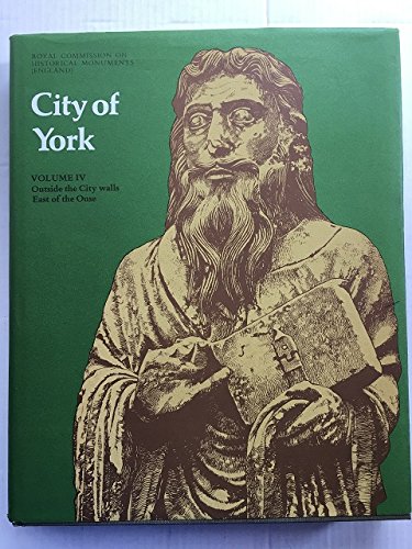 Book An Inventory of the Historical Monuments in the City of York: Outside the City Walls; East of the Ouse v. 4 free