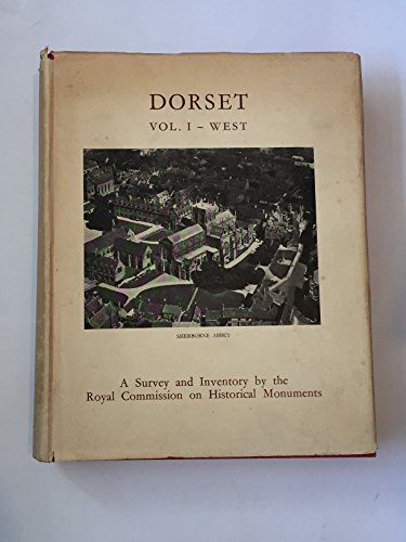 Book An inventory of the historical monuments in Dorset, vol.I - West free
