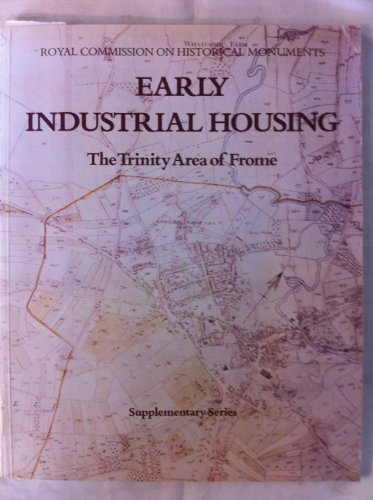 Book Early industrial housing: The Trinity area of Frome (Supplementary series / Royal Commission on Historical Monuments) free