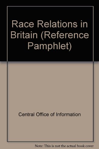 Book Race Relations In Britain (central Office Of Information Reference Pamphlet ; 108) free