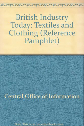 Book British Industry Today: Textiles and Clothing (Reference Pamphlet) free