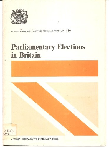 Book Parliamentary Elections In Britain (central Office Of Information Reference Pamphlet) free