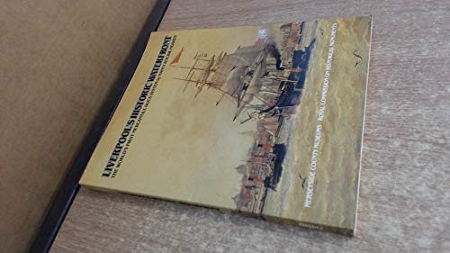Book Liverpool's Historic Waterfront: The World's First Mercantile Dock System (rchm Supplementary Series) free