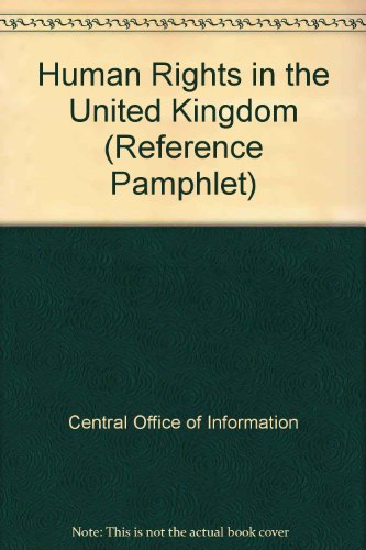 Book Human rights in the United Kingdom (Central Office of Information reference pamphlet) free