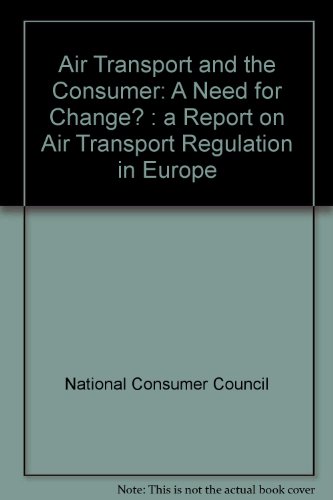 Book Air transport and the consumer, a need for change?: A report on air transport regulation in Europe free
