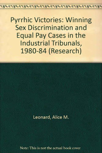 Book Pyrrhic victories: Winning sex discrimination and equal pay cases in the industrial tribunals, 1980-84 (Research series / Great Britain. Equal Opportunities Commission) free