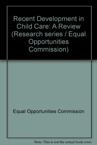 Book Recent Developments In Childcare: A Review (research Series / Equal Opportunities Commission) free