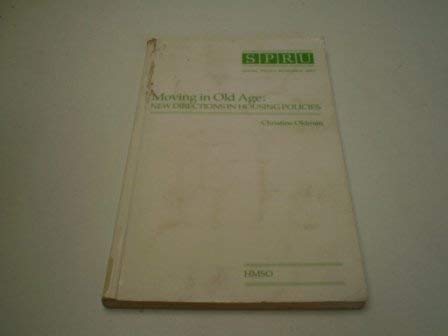 Book Moving in Old Age: New Directions in Housing Policies (SPRU Series) free