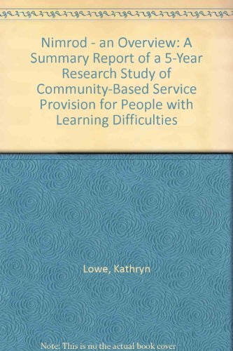 Book Nimrod - An Overview: A Summary Report Of A 5-year Research Study Of Community-based Service Provision For People With Learning Difficulties free