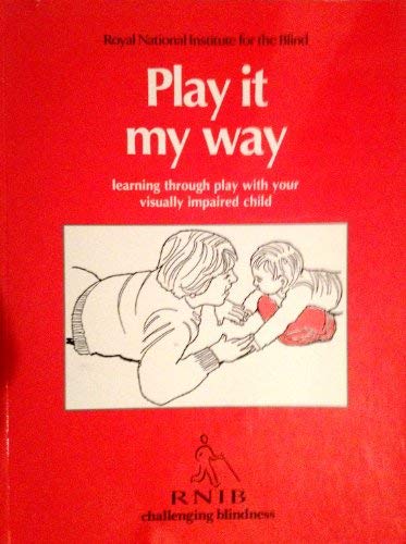 Book Play It My Way: Learning Through Play With Your Visually Impaired Child free