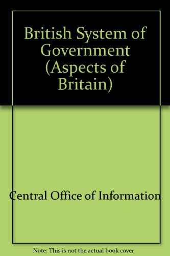Book The British system of government (Aspects of Britain) free