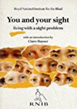 Book You And Your Sight: Living With A Sight Problem free