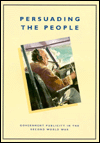 Book Persuading the People: Government Publicity in the Second World War free