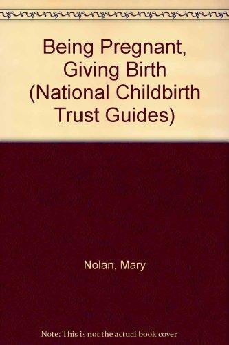 Book Being Pregnant, Giving Birth (National Childbirth Trust Guides) free