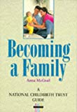 Book Becoming A Family (national Childbirth Trust Guides) free