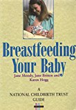 Book Breastfeeding Your Baby (National Childbirth Trust Guides) free
