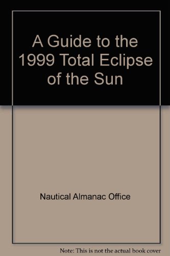 Book A Guide To The 1999 Total Eclipse Of The Sun free
