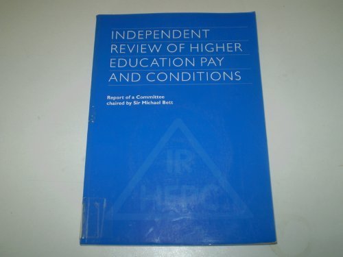 Book Independent Review of Higher Education Pay and Conditions: An Independent Committee Chaired by Sir Michael Bett free