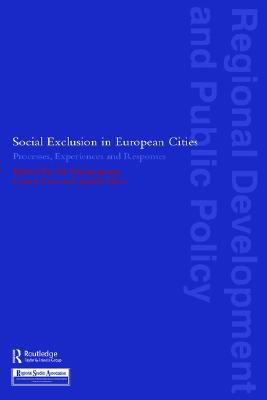 Book Social Exclusion in European Cities: Processes, Experiences and Responses (Regions and Cities) free