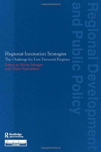 Book Regional Innovation Strategies: The Challenge for Less-Favoured Regions (Regions and Cities) free