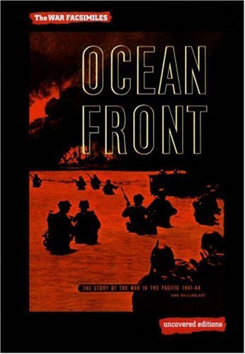 Book Ocean Front: The Story of the War in the Pacific 1941-44 (Uncovered Editions: War Facsimiles) free