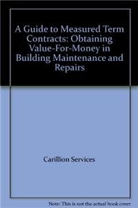Book A Guide to Measured Term Contracts: Obtaining Value-For-Money in Building Maintenance and Repairs free