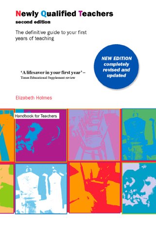 Book Handbook for Newly Qualified Teachers: The Definitive Guide to Your First Year of Teaching (Handbook for teachers) free