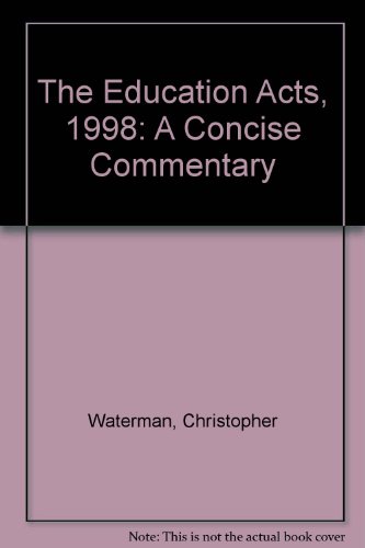 Book The Education Acts 1998: A concise commentary including a complete copy of the Education Act free