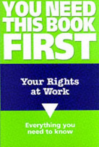 Book Your Rights at Work: Everything You Need to Know (You Need This Book First) free
