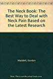 Book The Neck Book: The Best Way To Deal With Neck Pain Based On The Latest Research free