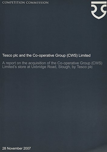 Book Tesco Plc And The Co-operative Group Cws Limited: A Report On The Acquisition Of The Co-operative Group Cws Limited's Store At Uxbridge Road, Slough, By Tesco Plc free