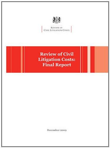 Book Review of Civil Litigation Costs: Final Report free
