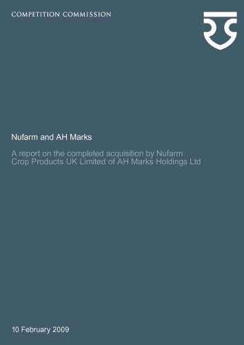 Book Nufarm and Ah Marks: A Report on the Completed Acquisition by Nufarm Crop Products UK Limited of Ah Marks Holding Ltd: Competition Commission Report free
