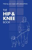 Book Hip and Knee Book: Helping You Cope with Osteoarthritis: English Edition (10 Pack) free