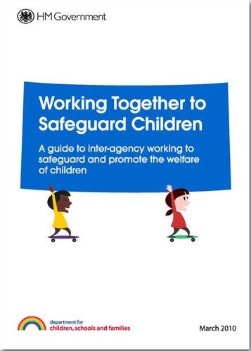 Book Working Together to Safeguard Children: A Guide to Inter-agency Working to Safeguard and Promote the Welfare of Children free