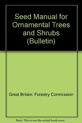 Book Seed manual for ornamental trees and shrubs (Forestry Commission bulletin) free