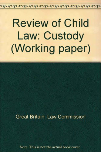 Book Family Law Review Of Child Law: Custody (working Paper) free