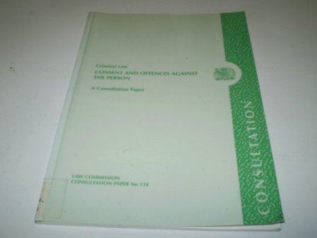 Book Criminal Law: Consent and Offences Against the Person (Consultation Paper) free