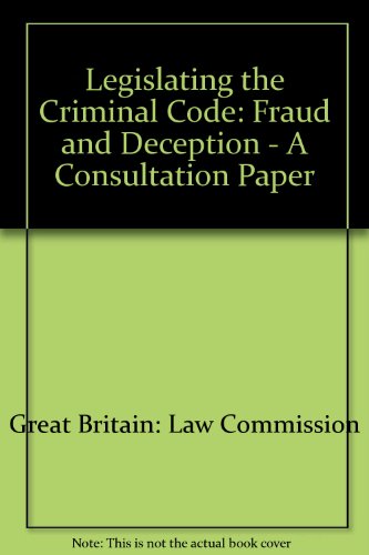 Book Legislating the Criminal Code: Fraud and Deception (Consultation Paper: 155) free