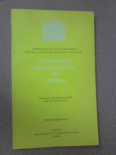 Book Accidental oil pollution of the sea: A report by officials on oil spills and clean-up measures (Pollution paper) free