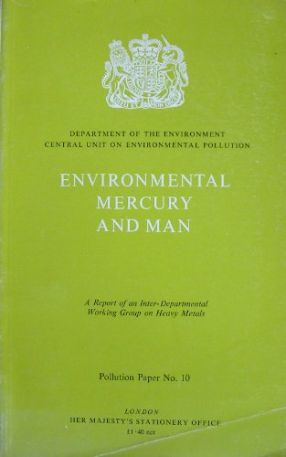 Book Environmental mercury and man: A report of an Inter-departmental Working Group on Heavy Metals (Pollution papers) free