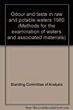 Book Odour and taste in raw and potable waters 1980 (Methods for the examination of waters and associated materials) free