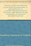 Book Phenols in waters and effluents by gas-liquid chromatography, 4- aminoantipyrine or 3-methyl-2-benzothiazolinone hydrazone, 1981 (Methods for the examination of waters and associated materials) free