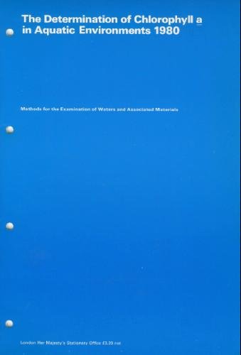 Book The Determination Of Chlorophyll A In Aquatic Environments, 1980 (methods For The Examination Of Waters And Associated Materials) (methods For The Examination Of Waters & Associated Materials) free