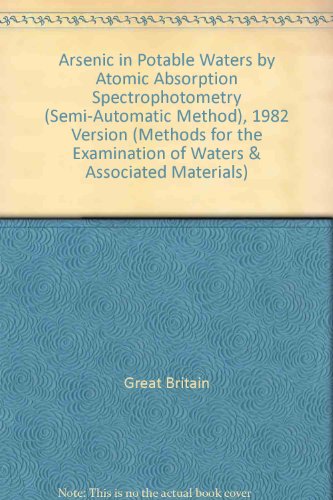 Book Arsenic in potable waters by atomic absorption spectrophotometry (semiautomatic method) 1982 (Methods for the examination of waters and associated materials) free